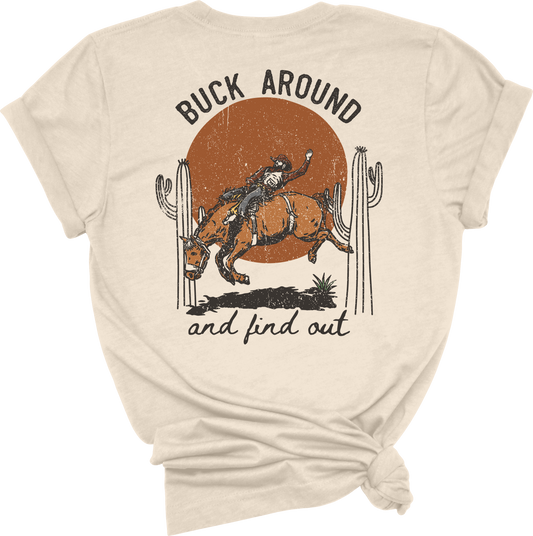 Buck Around and Find Out Tee